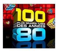 Les 100 plus grands tubes des années 80 A