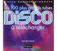 Les 100 plus grands tubes Disco à télécharger