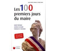 Les 100 premiers jours du maire Livre avec CD Rom - Pierre Boeuf - LexisNexis - broché - Etude