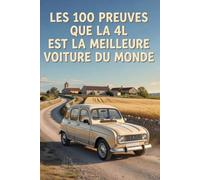 Les 100 preuves que la 4L est la meilleure voiture du monde