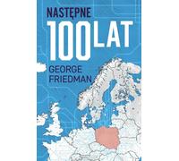 Les 100 prochaines années George Friedman (Buch auf Polnisch)