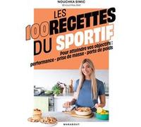 Les 100 recettes du sportif Nouchka Simic (Auteur)