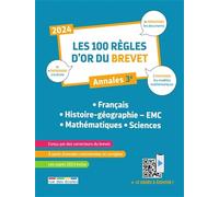 Les 100 règles d'or du Brevet 2024 - La Compilation: Annales 3e