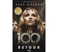 Les 100 - tome 03 Retour Kass Morgan (Auteur), Frédérique Fraisse (Traduction)