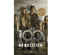 Les 100 - tome 04 Rébellion - Kass Morgan - Pocket Jeunesse - Poche - Roman adolescent