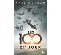 Kass Morgan – Les 100 – Tome 2 : 21e jour – Traduction : Fabien Le Roy – Broché