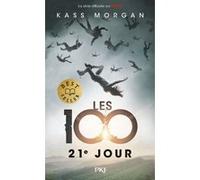 Les 100 - tome 2 21e jour Kass Morgan (Auteur), Fabien Le Roy (Traduction)