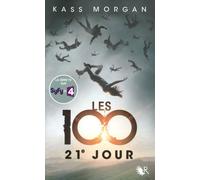 Les 100 - tome 2 21e jour: 21e jour (02)