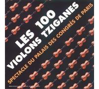 Les 100 Violons Tziganes - Spectacle Du Palais Des Congrès De Paris