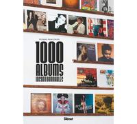 Les 1000 albums incontournables