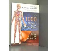 LES 1000 CHEMINS DE LA GUERISON-DE LA CELLULE AU SOLEIL