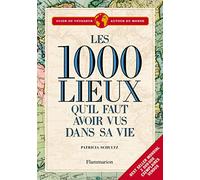 Les 1000 lieux qu'il faut avoir vus dans sa vie