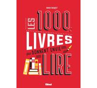 Sarah Sauquet – Les 1000 livres qui donnent envie de lire – Anthologie – Relié