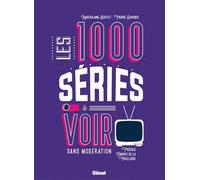 Les 1000 Séries À Voir Sans Modération