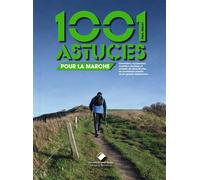 Les 1001 astuces pour la marche Orientation, condition physique, équipement et conseils de sécurité pour les randonneurs en montagne - Paul Besley - Du Mont-Blanc - cartonné - Guide
