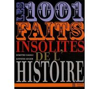 Les 1001 faits insolites de l'histoire