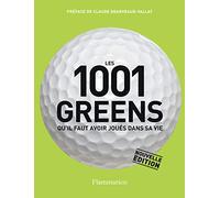 Les 1001 greens qu'il faut avoir joués dans sa vie – Flammarion