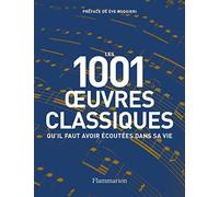 Les 1001 oeuvres classiques qu'il faut avoir écoutées dans sa vie