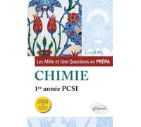 Les 1001 questions de la chimie en prépa - 1re année PCSI - 3e édition actualisée 3ème édition actualisée - Lionel Uhl - Ellipses - broché - Scolaire / Universitaire