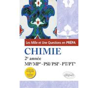 Les 1001 questions de la chimie en prépa - 2e année MP/MP* - PSI/PSI* - PT/PT* - 3e édition actualisée