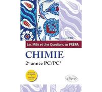 Les 1001 questions de la chimie en prépa - 2e année PC/PC* - 3e édition actualisée