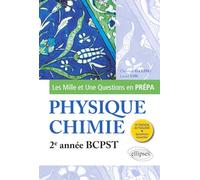 Les 1001 questions de la physique-chimie en prépa - 2e année BCPST - 3e édition actualisée 3ème édition actualisée - Christian Garing - Ellipses - broché - Scolaire / Universitaire