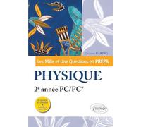 Les 1001 questions de la physique en prépa - 2e année PC/PC* - 3e édition actualisée