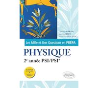 Les 1001 questions de la physique en prépa - 2e année PSI/PSI* - 3e édition actualisée