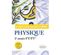 Les 1001 questions de la physique en prépa - 2e année PT/PT* - 3e édition actualisée 3ème édition actualisée - Christian Garing - Ellipses - broché - Scolaire / Universitaire