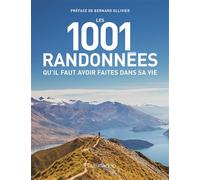 Les 1001 randonnées qu'il faut avoir faites dans sa vie