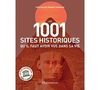 Les 1001 sites historiques qu'il faut avoir vus dans sa vie
