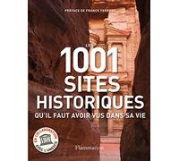 Les 1001 sites historiques qu'il faut avoir vus dans sa vie