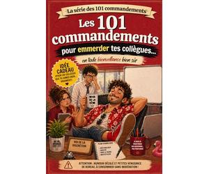 Les 101 commandements pour emmerder tes collègues... en toute bienveillance bien sûr: Le guide hilarant pour saboter l’open space avec humour sans jamais se faire virer