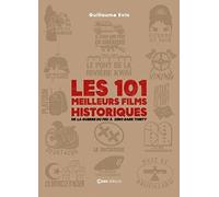 Les 101 films historiques à voir - De la Guerre du feu à Zero Dark Thirty
