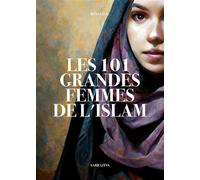 Les 101 grandes femmes de l'Islam - Renaud K. - Sarrazins - broché - Essai
