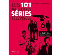 Les 101 meilleures séries télévisées. La DVD thèque idéale, c'est là !