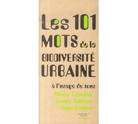 Les 101 mots de la biodiversité urbaine