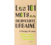 Les 101 mots de la biodiversité urbaine