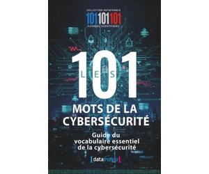 Les 101 mots de la cybersécurité