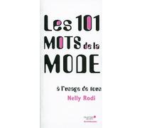 Les 101 mots de la mode à l'usage de tous - Nelly Rodi - Archibooks - broché - Guide