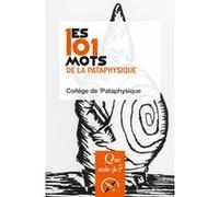 Les 101 mots de la Pataphysique