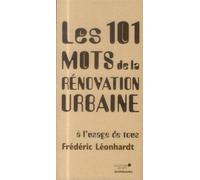 Les 101 mots de la rénovation urbaine à l'usage de tous