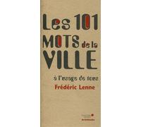 Les 101 mots de la ville à l'usage de tous - Frédéric Lenne - Archibooks - broché - Guide