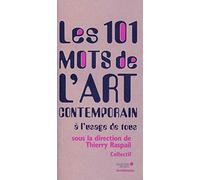 Les 101 mots de l'art contemporain à l'usage de tous