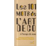 Les 101 mots des arts décoratifs à l'usage de tous - Philippe Rivoirard - Archibooks - broché - Guide