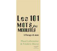 Les 101 mots des mobilités, à l'usage de tous - Maud Le Forestier - Archibooks - broché - Essai