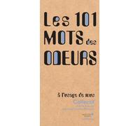 Les 101 mots des odeurs, à l'usage de tous