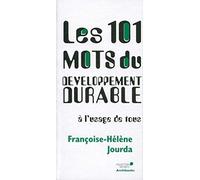Les 101 mots du développement durable à l'usage de tous