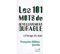Les 101 mots du développement durable à l'usage de tous - Françoise-Hélène Jourda - Archibooks - broché - Etude
