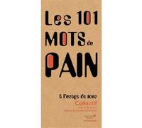 Les 101 mots du pain, à l'usage de tous Caroline Debbasch (Auteur)